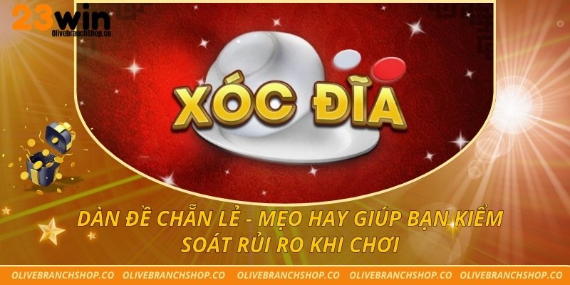 Dàn Đề Chẵn Lẻ - Mẹo Hay Giúp Bạn Kiểm Soát Rủi Ro Khi Chơi Dàn đề chẵn lẻ