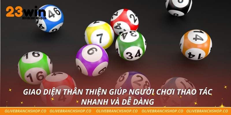 Giao diện thân thiện giúp người chơi thao tác nhanh và dễ dàng