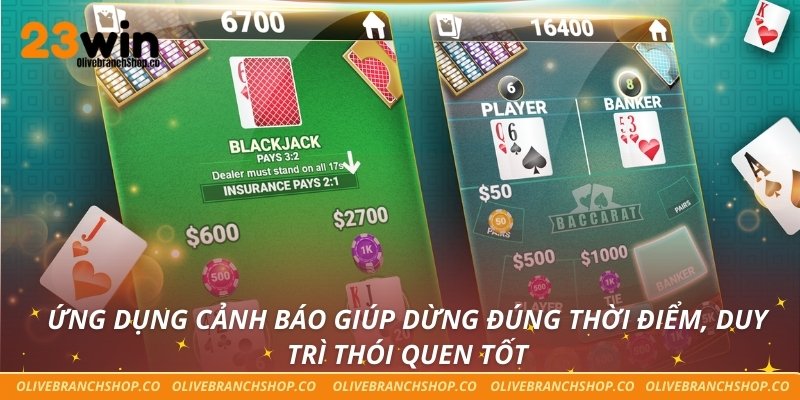 Chơi Có Trách Nhiệm Ứng dụng cảnh báo giúp dừng đúng thời điểm, duy trì thói quen tốt