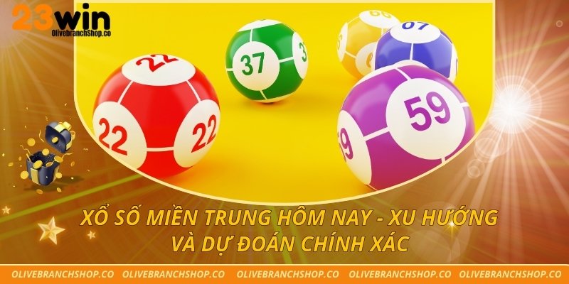 Xổ Số Miền Trung Hôm Nay - Xu Hướng Và Dự Đoán Chính Xác Xổ Số Miền Trung Hôm Nay - Xu Hướng Và Dự Đoán Chính Xác